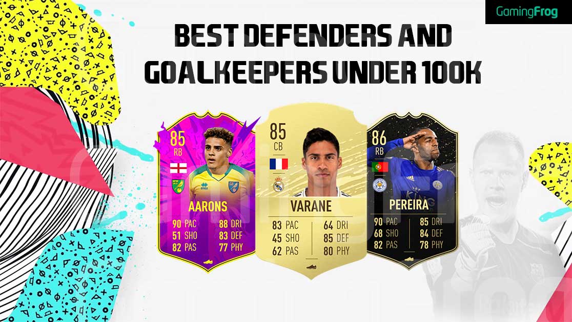 The Best Defenders Goalkeeper Under 100 Thousand Coins In Fifa 20 Fut Gaming Frog